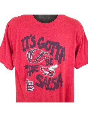 St Louis Cardinals T Shirt Mens Size XL Red MLB Baseball Its Gotta Be The Salsa